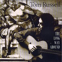 Tom Russell – The Long Way Around
