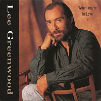 Lee Greenwood – When You're In Love