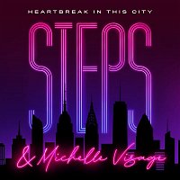 Steps & Michelle Visage – Heartbreak in This City