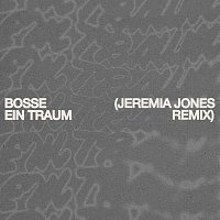 Bosse, Jeremia Jones – Ein Traum [Jeremia Jones Remix]