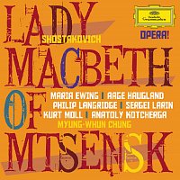 Aage Haugland, Philip Langridge, Maria Ewing, Sergej Larin, Myung-Whun Chung – Shostakovich: Lady Macbeth of Mtsensk