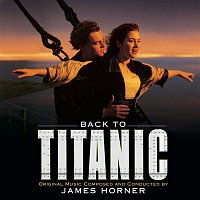 James Horner – Back to Titanic - More Music from the Motion Picture