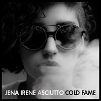 Jena Irene Asciutto – Cold Fame