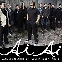 Samuli Edelmann & Orkestra Suora Lahetys – Ai ai ai