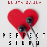 Buuta Saula – Perfect Storm