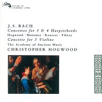 Christopher Hogwood, Davitt Moroney, Christophe Rousset, Colin Tilney – Bach, J.S.: Concertos for 3 & 4 Harpsichords