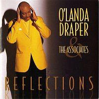 O'Landa Draper & The Associates – Reflections