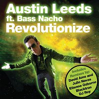 Austin Leeds, Bass Nacho – Revolutionize