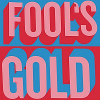 Fools Gold – Fool's Gold