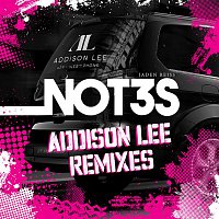 Not3s – Addison Lee (Remixes)