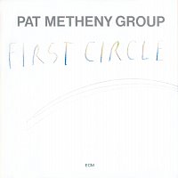 Pat Metheny Group – First Circle