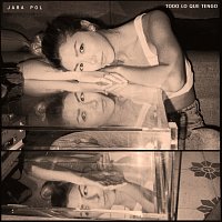 Jara Pol – Todo Lo Que Tengo