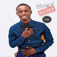 Blessed – I Hail