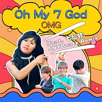 OMG, Qi Xian Yu – Oh My 7 God [JNYBeatz Remix]