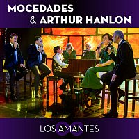 Mocedades, Arthur Hanlon – Los Amantes