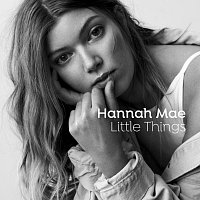 Hannah Mae – Little Things