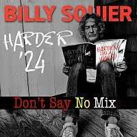 Billy Squier – Harder On A Woman [Don't Say No Mix]
