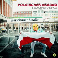 Ingo ohne Flamingo – Polnischer Abgang