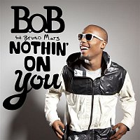 B.o.B – Nothin' On You