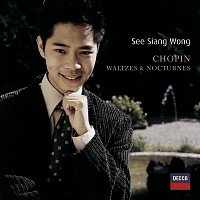 See Siang Wong – Chopin: Waltzes and Nocturnes