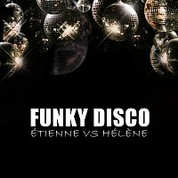 Étienne vs Hélene – Funky Disco