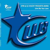 XTM & DJ Chucky Presents Annia – Give Me Your Wings Of Love