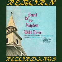 Webb Pierce – Bound for the Kingdom (HD Remastered)