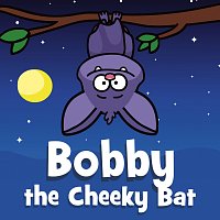 Hooray Kids Songs – Bobby The Cheeky Bat