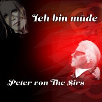 Peter von the Sirs – Ich bin müde