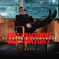 Dj Fatte & JOHNYBOSS – Bez faktury (feat. Kato)