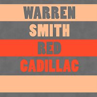 Warren Smith – Red Cadillac