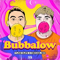 Yung Dupe, MichaelBM – Bubbalow