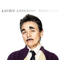 Laurie Anderson – Homeland