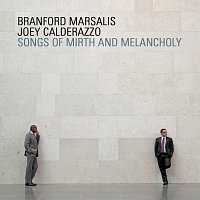Branford Marsalis, Joey Calderazzo – Songs Of Mirth And Melancholy CD