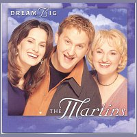 The Martins – Dream Big