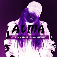 Alma – Dye My Hair [Felon Remix]