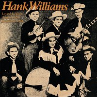 Hank Williams – Lovesick Blues (August 1947-December 1948)