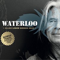 Waterloo – Alles Leben dieser Erde
