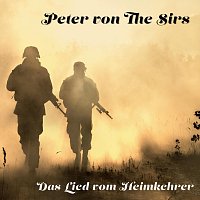 Peter von the Sirs – Das Lied vom Heimkehrer
