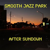 Smooth Jazz Park – After Sundown