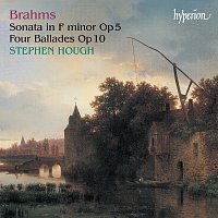 Brahms: Piano Sonata No. 3 in F Minor, Op. 5; 4 Ballades, Op. 10