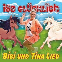 Isa Glucklich – Bibi und Tina Lied