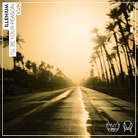 ILLENIUM – I'll Be Your Reason