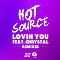 Hot Source, Chrystal – Lovin You [Remixes]