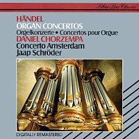Daniel Chorzempa, Concerto Amsterdam, Jaap Schroder – Handel: Organ Concertos Nos. 5, 6, 8, 11 & 13
