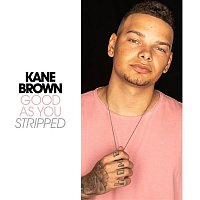 Kane Brown – Good As You - Stripped