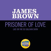 James Brown – Prisoner Of Love [Live On The Ed Sullivan Show, October 30, 1966]