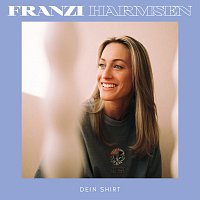 Franzi Harmsen – Dein Shirt