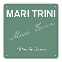 Mari Trini – Colección Diamante