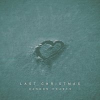 Random Hearts – Last Christmas